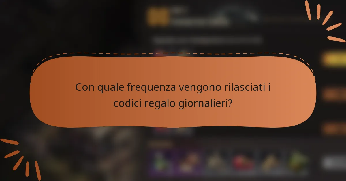 Con quale frequenza vengono rilasciati i codici regalo giornalieri?