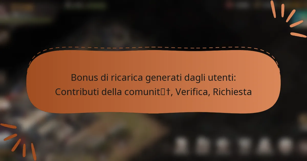 featured-image-bonus-di-ricarica-generati-dagli-utenti-contributi-della-comunit-verifica-richiesta