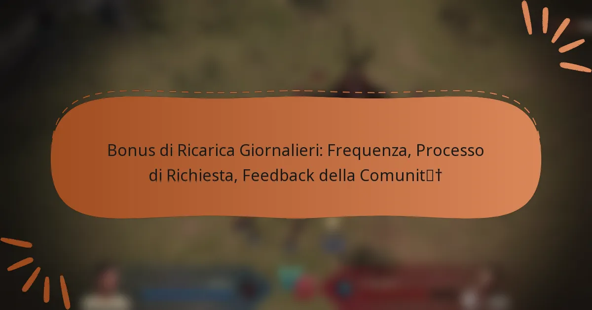 featured-image-bonus-di-ricarica-giornalieri-frequenza-processo-di-richiesta-feedback-della-comunit