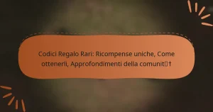 featured-image-codici-regalo-rari-ricompense-uniche-come-ottenerli-approfondimenti-della-comunit