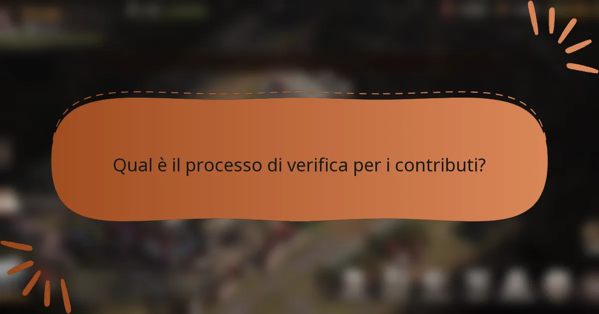 Qual è il processo di verifica per i contributi?